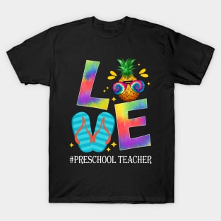 Preschool Teacher Love Pineapple Summer Off duty Tie Dye T-Shirt